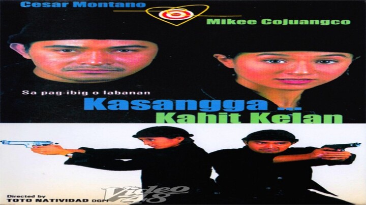 CESAR MONTANO & MIKEE COJUANGCO | KASANGGA KAHIT KELAN (1998) FULL MOVIE
