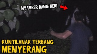 🔴 874- GANAS ! KUNTILANAK MENYAMBER BANG HERI