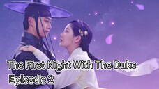 The First Night With The Duke | Episode 2 | EngSub