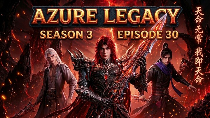 Azure Legacy Season 3 Episode.30 (Part 1)