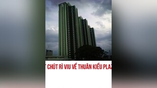 Thuận Kiều Plaza phong cảnh hữu tình topcomment