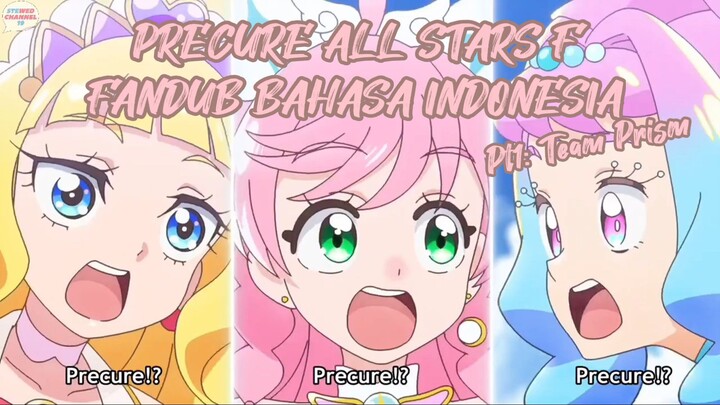 [Fandub Indo] Precure All Stars F Pt1: Team Prism Bahasa Indonesia