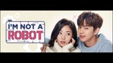 I Am Not a Robot Episode3 Tagalog Dub