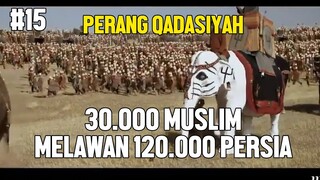 KEMENANGAN KAUM MUSLIM MELAWAN PERSIA - ALUR CERITA FILM UMAR BIN KHATAB #15