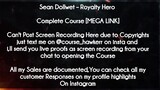 Sean Dollwet  course  - Royalty Hero download