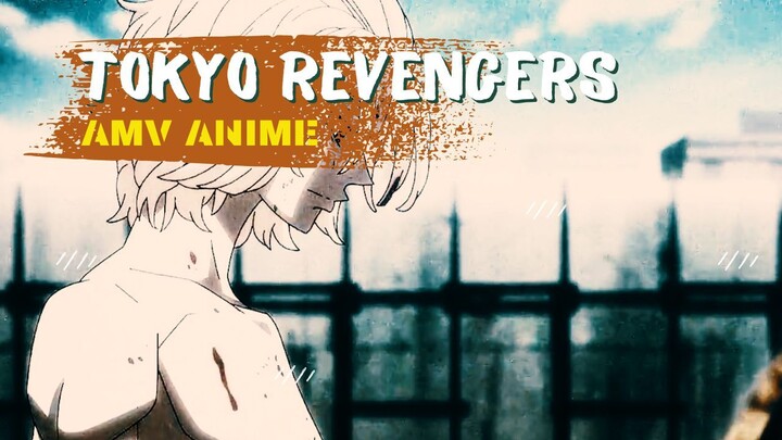 TOKYO REVENGERS | AMV ANIME |