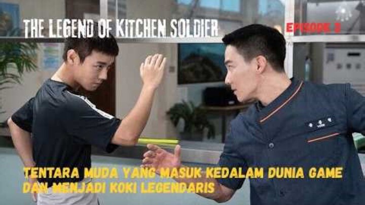 THE LEGEND OF KITCHEN SOLDIER EP 2 || Tentara Muda Yang Masuk Dunia Game Dan Menjadi Koki Legendaris