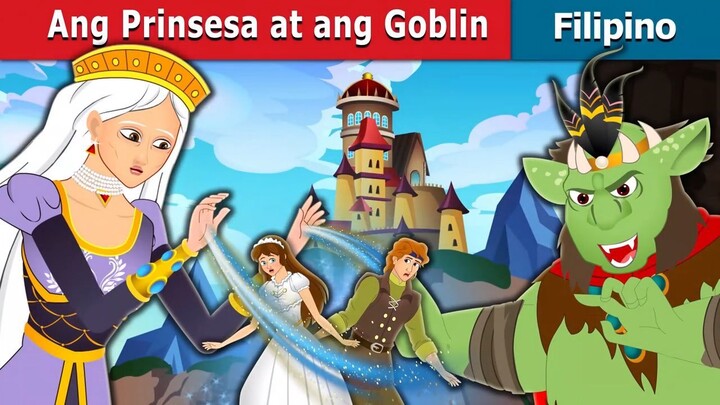 Ang Prinsesa at ang Goblin  _ The Princess and the Goblin in Filipino _ @Filipin