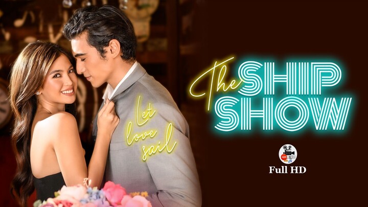 The Ship Show (2023) - Tagalog Full Movie (EnglishSub)
