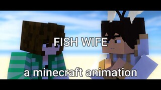 Fish Wife ||Minecraft Animation||