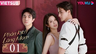 Phản Kích Lãng Mạn - Tập 01 | Vietsub