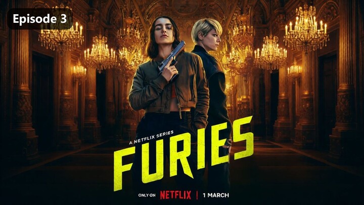 Furies Season 1 Episode 3 (2024) Sub Indo
