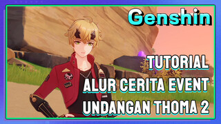 [Genshin, Tutorial] Alur cerita event undangan Thoma 2