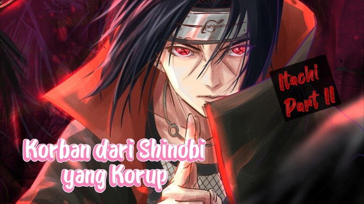 Seorang Korban dari Sistem Shinobi yang Korup [Part 2]