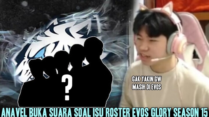 ANAVEL BELUM TENTU BERTAHAN DI EVOS, TRIAL BTR SEASON 15? BOCORAN TIPIS-TIPIS