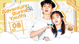 [Eng Sub] Adventure during Youth Episode 8