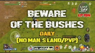 DAILY PVP EP 194 (BEWARE with THE BUSHES) - Last Day On Earth: Survival
