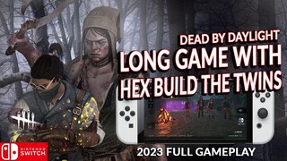 HEX BUILD TWINS! EXPECT A LONG MATCH! DEAD BY DAYLIGHT SWITCH 357