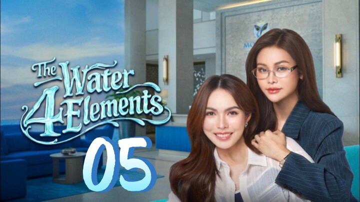 𝐓𝐡𝐞 𝐖𝐚𝐭𝐞𝐫 4 𝐄𝐥𝐞𝐦𝐞𝐧𝐭𝐬 - 𝐄𝐩𝐢𝐬𝐨𝐝𝐞 - 5 [𝐄𝐧𝐠 𝐒𝐮𝐛]