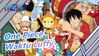 [One Piece/Epik/Mashup]"Tak bisa lindungi siapapun jika aku tak bisa kalahkanmu!" Waktu Luffy!