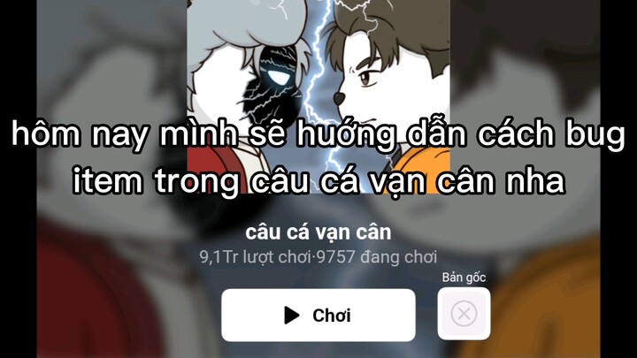 hướng dẫn cách bug câu cá vạn cân