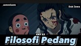 Filosofi Pedang By Haganezuka  - Kimetsu No Yaiba | KNY Season 3 Episode EPS 7 | Face Reveal