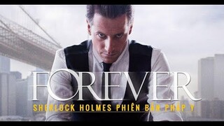 REVIEW PHIM: FOREVER - PHIM TRINH THÁM 2014: Sherlock Holmes phiên bản pháp y, nhưng yểu mệnh