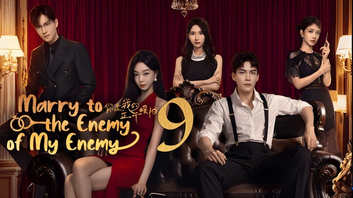 EP9/24 Marry to the Enemy of My Enemy (2025)