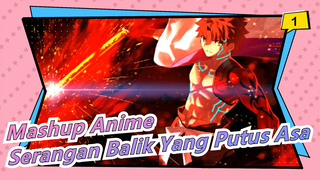 Serangan Balik Yang Putus Asa (Keren) | Mashup Anime_1