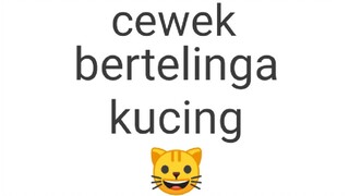 perempuan bertelinga kucing part 2