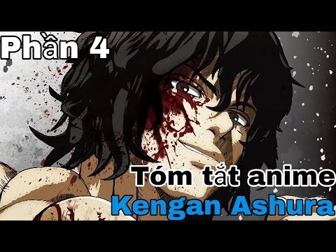 Tóm tắt Anime: " Vua sàn đấu " | Kengan Ashura | Phần 4 | Review Anime hay