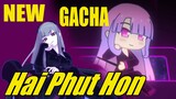NEW Hai Phut Hon Gacha