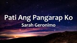 Pati Ang Pangarap Ko - Sarah Geronimo (Lyrics)