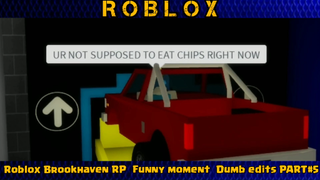 Roblox Brookhaven RP Funny moment Dumb Edits PART5