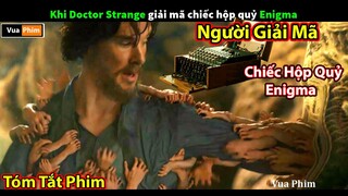 Khi Doctor Strange giải mã chiếc Hộp Quỷ Enigma - Review Phim Người Giải Mã