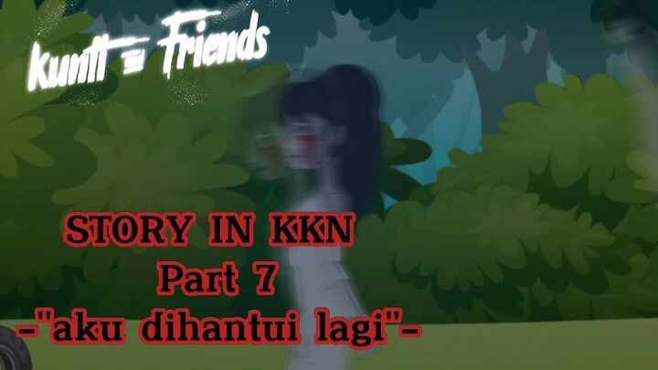 Kunti and Friends - Story By KKN Part 7