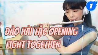 Đảo Hải Tặc Opening 14 "Fight Together" Cùng Nhau Chiến Đấu_1