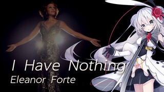 [Eleanor Forte] I Have Nothing: Synthesizer Version By Eleanor Forte