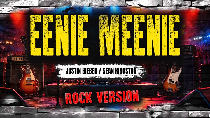 EENIE MEENIE Rock Version