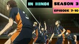 Haikyuu!! Episode 7-10 Season 3|SEASON FINALE 🔥| (Explained IN HINDI)|Pop Hub