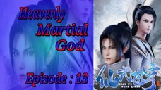 {Eps ~ 13} Heavenly Martiar God " Xian wu Cang Qiong" Sub Indo