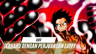 TERHARU DENGAN PERJUANGAN LUFFY - [EDIT AMV ONE PIECE]