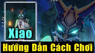Xiao - Hướng Dẫn Cách Chơi - Siêu Dps Gánh Team - Genshin Impact