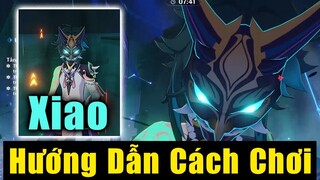 Xiao - Hướng Dẫn Cách Chơi - Siêu Dps Gánh Team - Genshin Impact