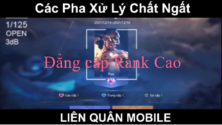 Các pha Xử ý Chất Ngất Của Đẳng Cấp Rank Cao