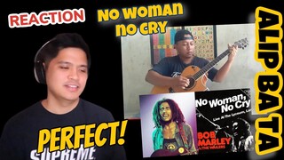 ALIP BA TA - NO WOMAN NO CRY COVER | BOB MARLEY | REACTION