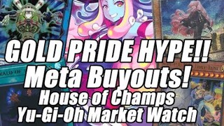 Meta Buyouts & Gold Pride HYPE! House of Champs Yu-Gi-Oh Market Watch
