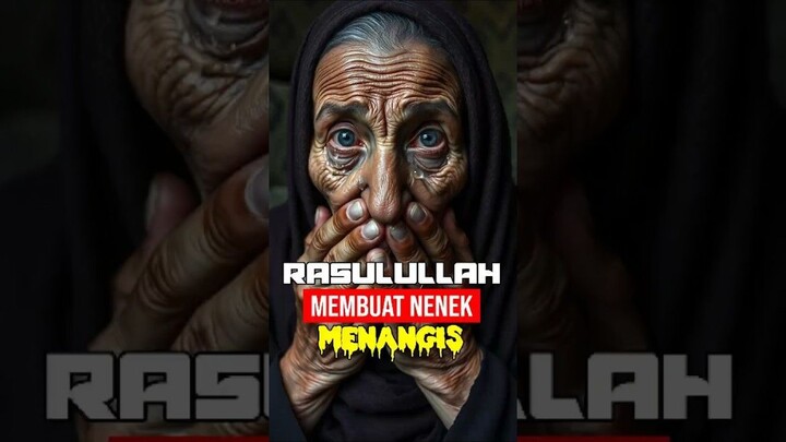 RASULULLAH MEMBUAT NENEK MENANGIS #ai #shortvideo #youtubeshorts