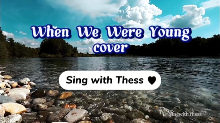 When We Were Young - Adele | Cover | Lyrics | Sing with Thess