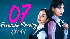 EP7 Friendly Rivalry (2025)